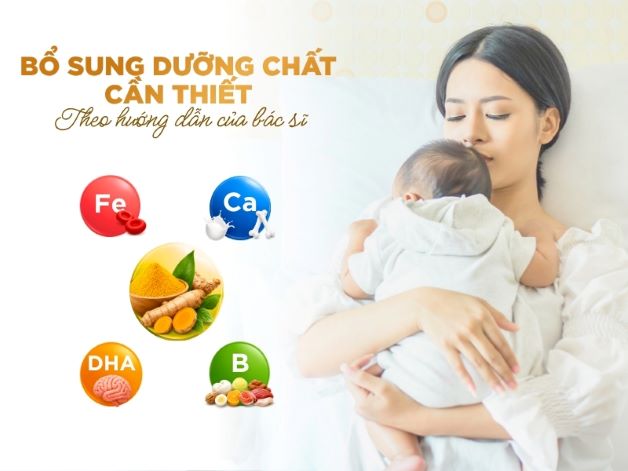 Mẹ sau sinh nên bổ sung dưỡng chất cần thiết để hỗ trợ cơ thể nhanh phục hồi