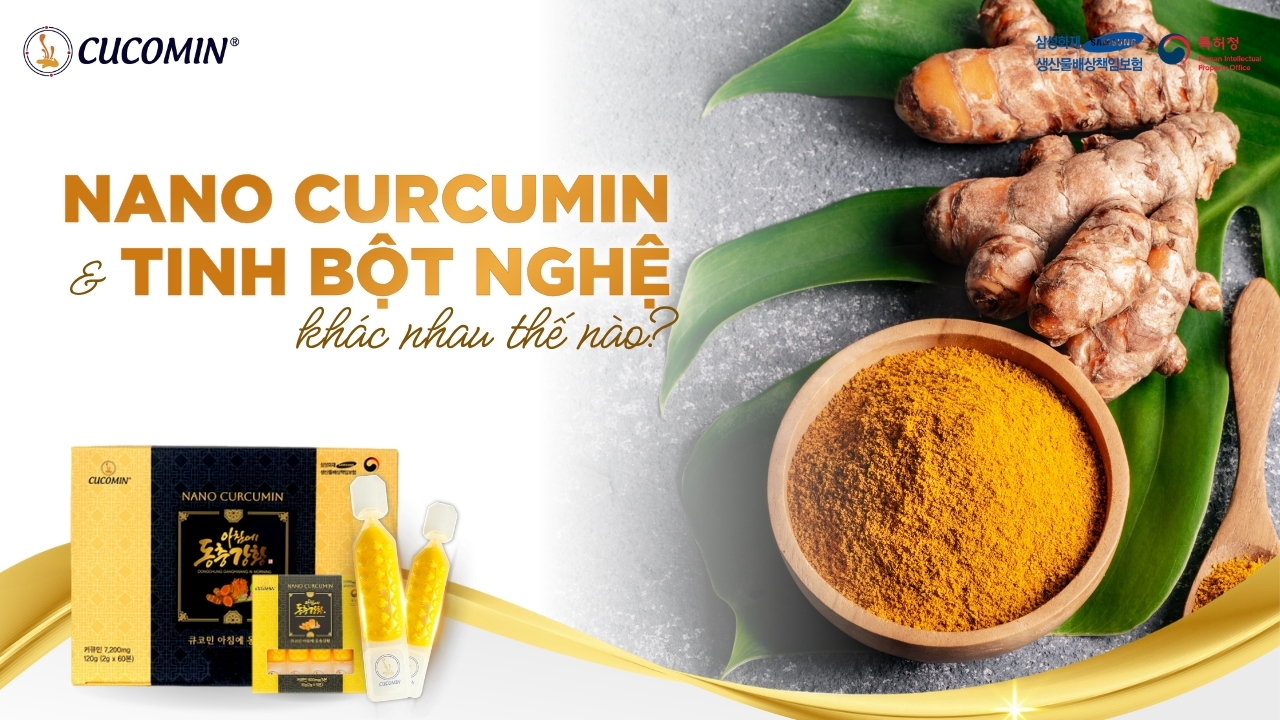 Nano Curcumin và tinh bột nghệ khác gì nhau